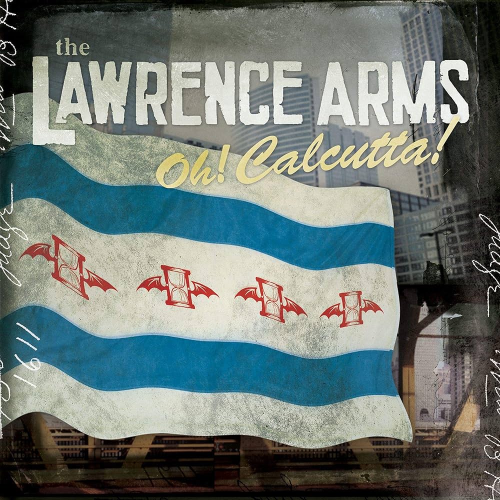 The Lawrence Arms - Oh! Calcutta! - Reissue