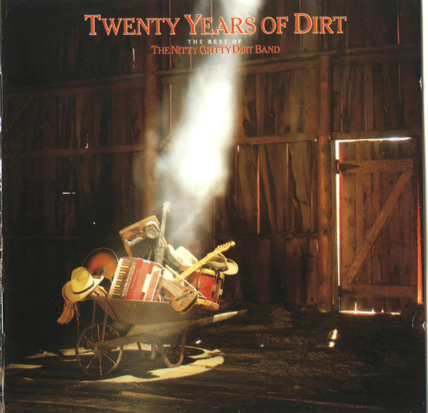 Nitty Gritty Dirt Band - Twenty Years Of Dirt - The Best Of The Nitty Gritty Dirt Band - Used - CD - Stereo - 1986 Reissue VG+/VG+