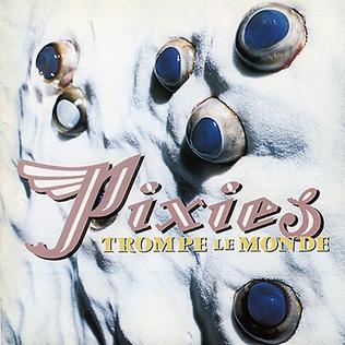 Pixies - Trompe Le Monde 12" - 180g