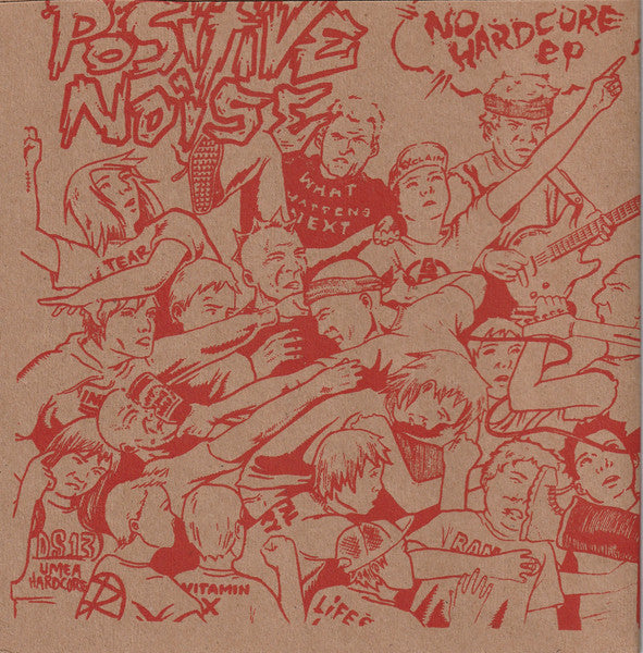 Positive Noise - No Hardcore EP 7" - Used 2008 VG+/VG+