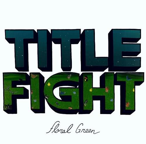 Title Fight - Floral Green - LP Reissue