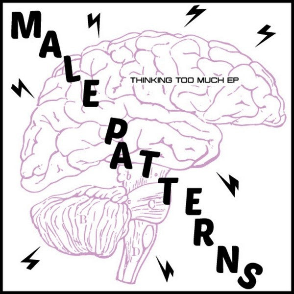 Male Patterns – Thinking Too Much EP 7" NM/VG+