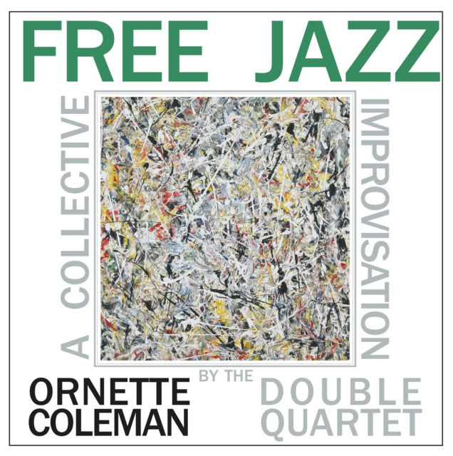 The Ornette Coleman Double Quartet - Free Jazz: A Collective Improvisation - Reissue