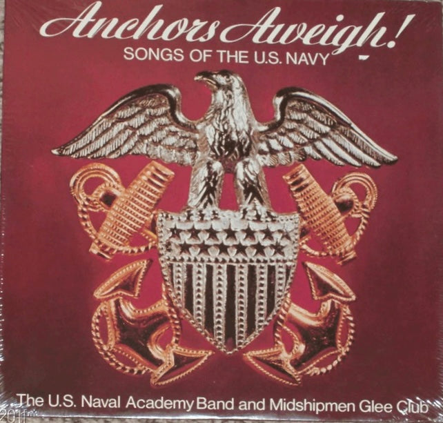 Anchors Aweigh! Songs of the U.S. Navy - United States Naval Academy Band - Sealed 1977 M/VG+