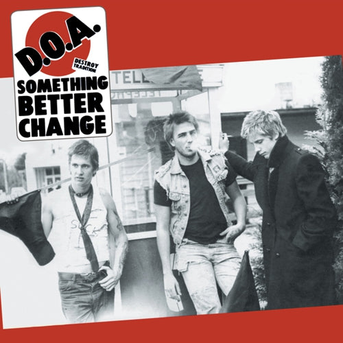 D.O.A. ‎– Something Better Change - Reissue