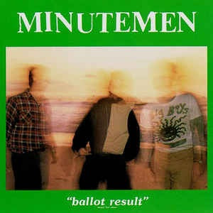 Minutemen - Ballot Result - Used LP 1986 1st Pressing VG|VG/VG