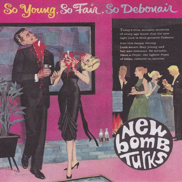 The New Bomb Turks - So Young, So Fair, So Debonair - Used 1993 7" VG+/VG
