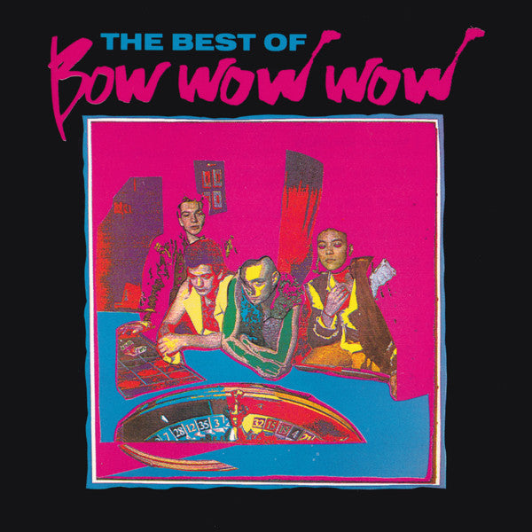 Bow Wow Wow - The Best Of - Used - CD - Stereo - 1989 Reissue VG+/VG+