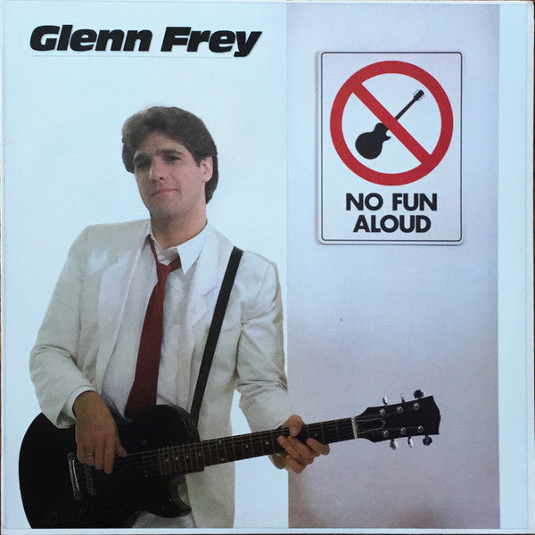 Glenn Frey - No Fun Aloud - Used - LP - Stereo - 33 ⅓ RPM - 1982 Reissue VG/VG