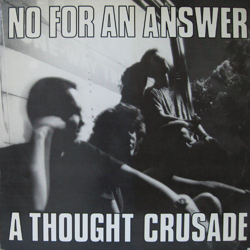 No For An Answer - A Thought Crusade - Used 1989 LP - VG+/VG+ *