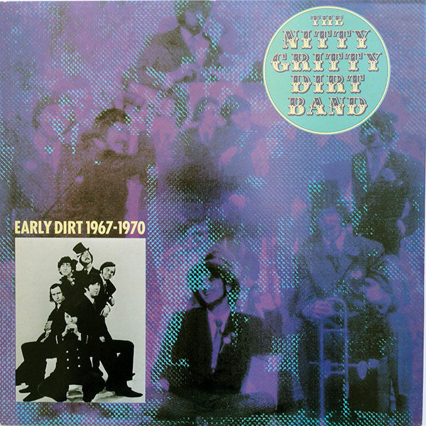 Nitty Gritty Dirt Band - Early Dirt 1967-1970 - Used - LP - Stereo - 33 ⅓ RPM - 1986 Reissue VG+/VG+