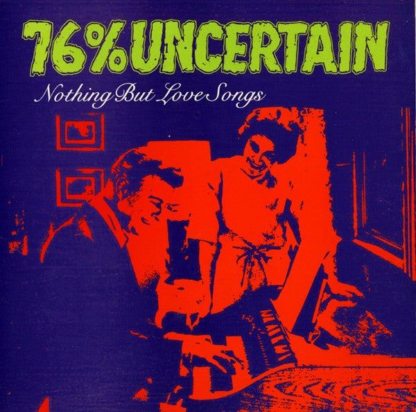 76% Uncertain - Nothing But Love Songs - Used 1985 LP - VG+/VG+ *