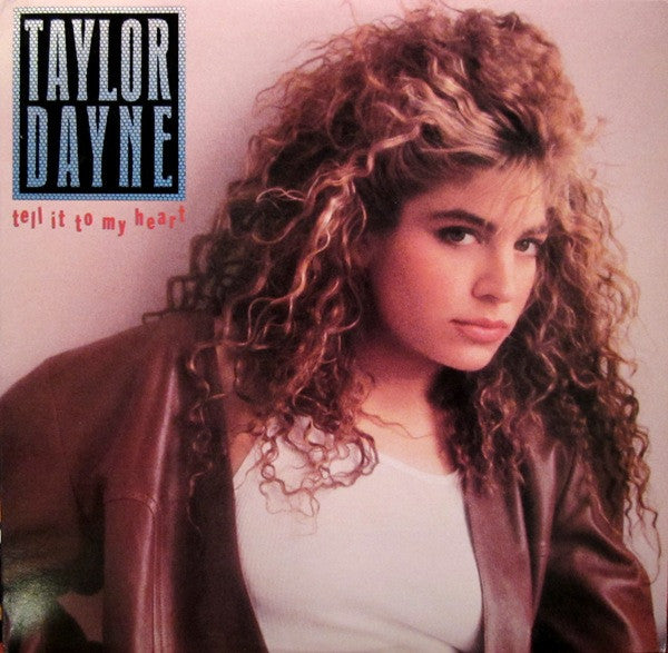 Taylor Dayne - Tell It To My Heart - Used - LP - Stereo - 33 ⅓ RPM - 1988 Reissue VG+/VG+