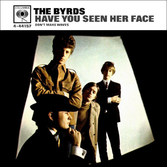 The Byrds - Have You Seen Her Face / Don't Make Waves - Used - 7" Single - Stereo - 45 RPM - 1967 Reissue VG/VG