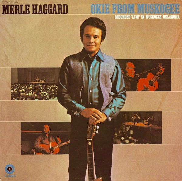 Merle Haggard - Okie From Muskogee (Recorded "Live" In Muskogee, Oklahoma) - Used - LP - Stereo - 33 ⅓ RPM - 1969 Reissue VG/VG