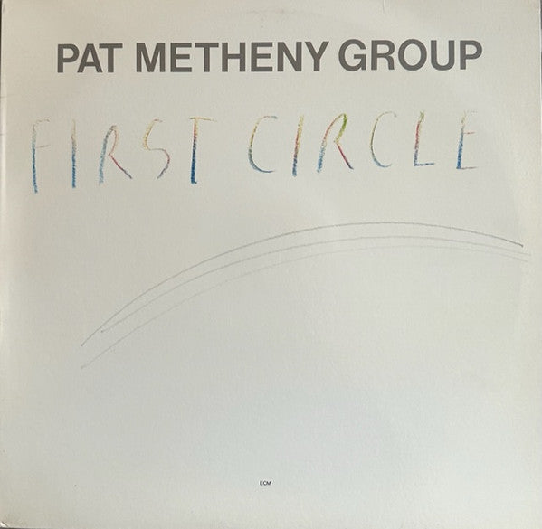 Pat Metheny Group - First Circle - Used - LP - Stereo - 33 ⅓ RPM - 1984 Reissue VG+/VG+