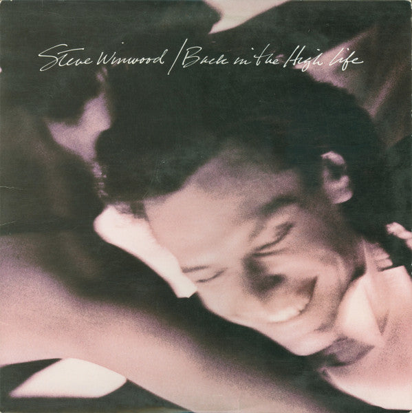Steve Winwood - Back In The High Life - Used - LP - Stereo - 33 ⅓ RPM - 1986 Reissue VG+/VG+