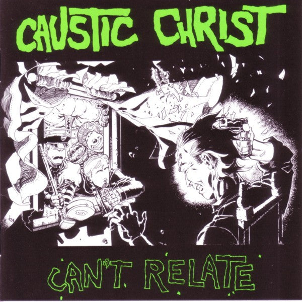 Caustic Christ - Can't Relate - Used - CD - Stereo - 2003 Reissue VG+/VG+