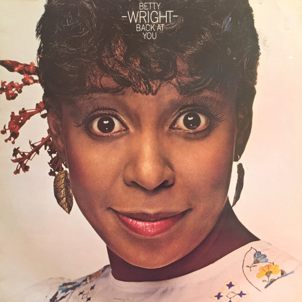 Betty Wright - Wright Back At You - Used - LP - Stereo - 33 ⅓ RPM - 1983 Reissue VG+/VG+