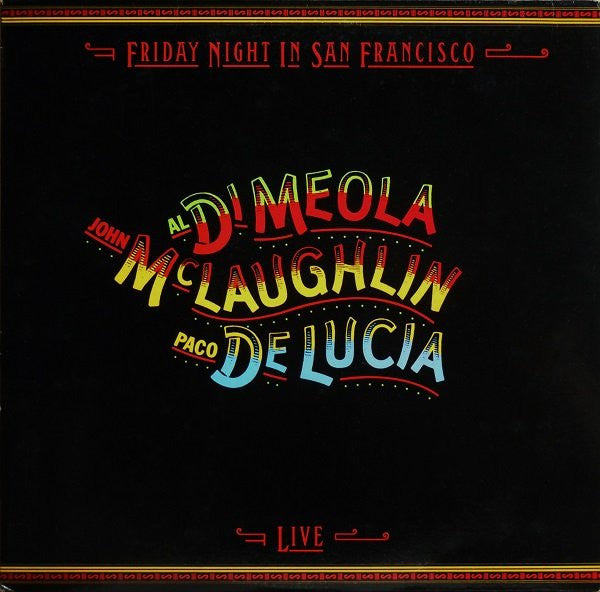 Al Di Meola - Friday Night In San Francisco - Used - LP - Stereo - 33 ⅓ RPM - 1981 Reissue VG/VG