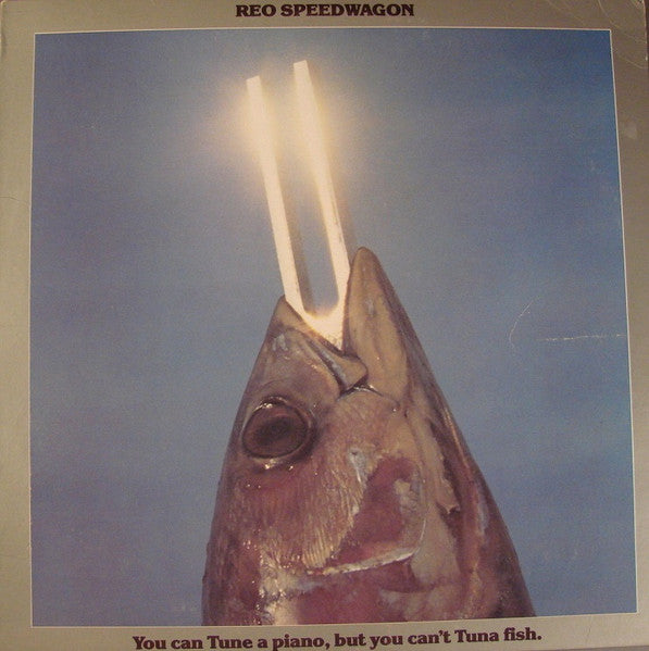 REO Speedwagon - You Can Tune A Piano, But You Can't Tuna Fish. - Used - LP - Stereo - 33 ⅓ RPM - 1978 Reissue VG/VG