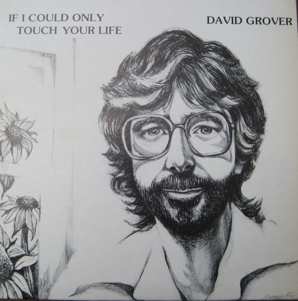 David Grover (3) - If Only I Could Touch Your Life - Used - LP - Stereo - 33 ⅓ RPM - 1984 Reissue VG/VG