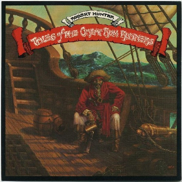 Robert Hunter - Tales Of The Great Rum Runners - Used - LP - Stereo - 33 ⅓ RPM - 1974 Reissue VG/VG