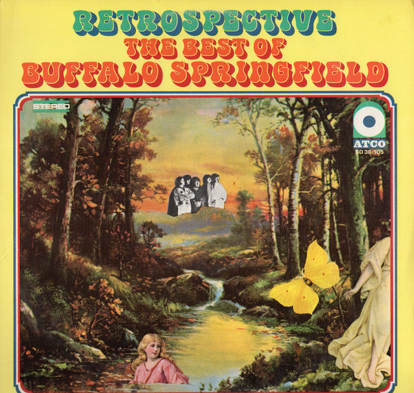 Buffalo Springfield - Retrospective - The Best Of Buffalo Springfield - Used - LP - Stereo - 33 ⅓ RPM Reissue VG+/VG+