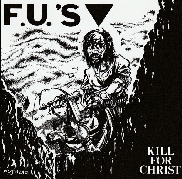 FU's - Kill For Christ - Used - CD - Stereo - 2008 Reissue VG+/VG+