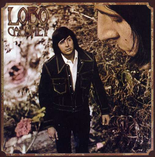 Lobo (3) - Calumet - Used - LP - Stereo - 33 ⅓ RPM - 1973 Reissue VG/VG