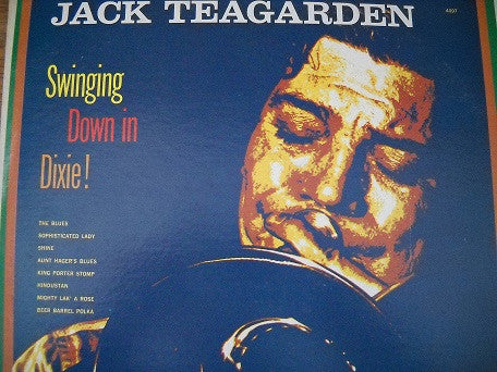 Jack Teagarden - Swinging Down In Dixie - Used - LP - Mono - 33 ⅓ RPM Reissue VG+/VG+