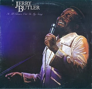 Jerry Butler - It All Comes Out In My Song - Used - LP - Stereo - 33 ⅓ RPM - 1977 Reissue VG/VG