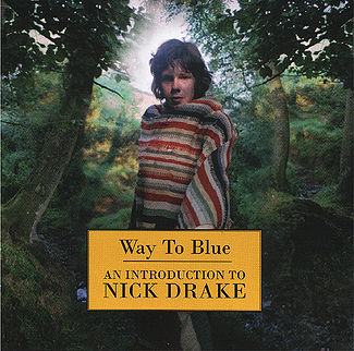 Nick Drake - Way To Blue - An Introduction To Nick Drake - Used CD 1994 Reissue VG+/VG+