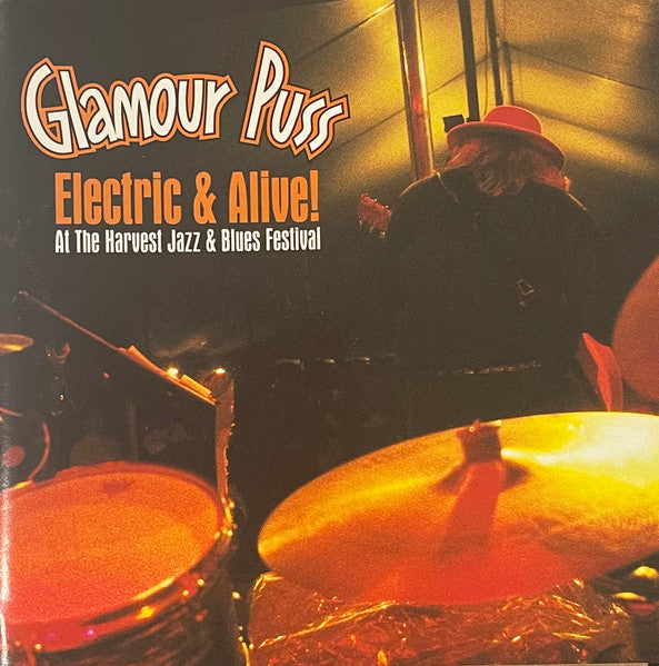 Glamour Puss Blues Band - Electric & Alive! : At The Harvest Jazz & Blues Festival - Used - CD - Stereo - 2001 Reissue VG/VG