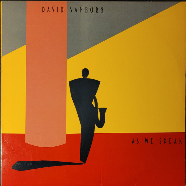 David Sanborn - As We Speak - Used - LP - Stereo - 33 ⅓ RPM - 1982