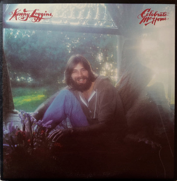 Kenny Loggins - Celebrate Me Home - Used - LP - Stereo - 33 ⅓ RPM - 1977 Reissue VG/VG