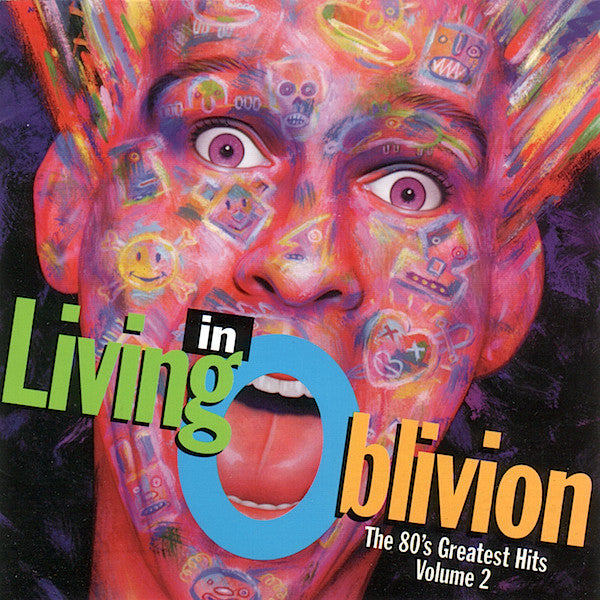 Various - Living In Oblivion (The 80's Greatest Hits - Volume 2) - Used - CD - Stereo - 1993 Reissue VG+/VG+