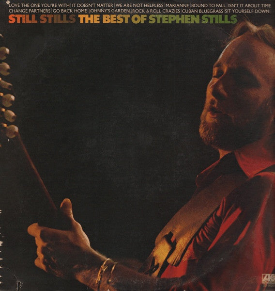 Stephen Stills - Still Stills: The Best Of Stephen Stills - Used - LP - Stereo - 33 ⅓ RPM - 1976 Reissue VG+/VG