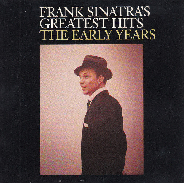Frank Sinatra - Frank Sinatra's Greatest Hits The Early Years - Used - CD - Stereo - 1991 Reissue VG/VG