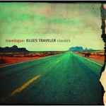 Travelogue: Blues Traveler Classics - Blues Traveler