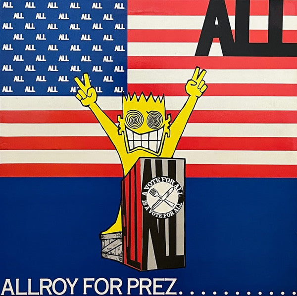 ALL (2) - Allroy For Prez - Used - LP - Stereo - 45 RPM - 1988 1st Pressing VG+/VG+*