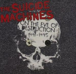 The Suicide Machines - On The Eve Of Destruction 1991-1995 - Used - CD - Stereo - 2005 Reissue VG+/VG+