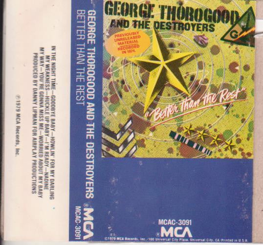 George Thorogood & The Destroyers - Better Than The Rest - Used 1978 Cassette - VG/VG