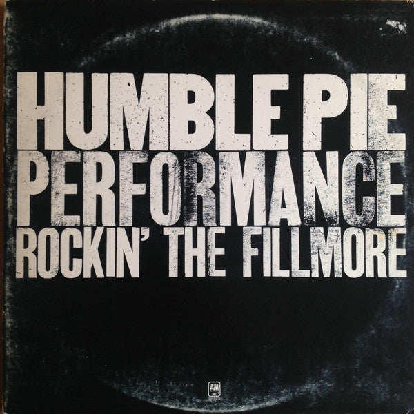 Humble Pie - Performance Rockin' The Fillmore - Used - LP - Stereo - 33 ⅓ RPM - 1971 Reissue VG/VG