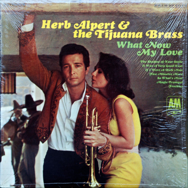 Herb Alpert & The Tijuana Brass - What Now My Love - Used 1966
