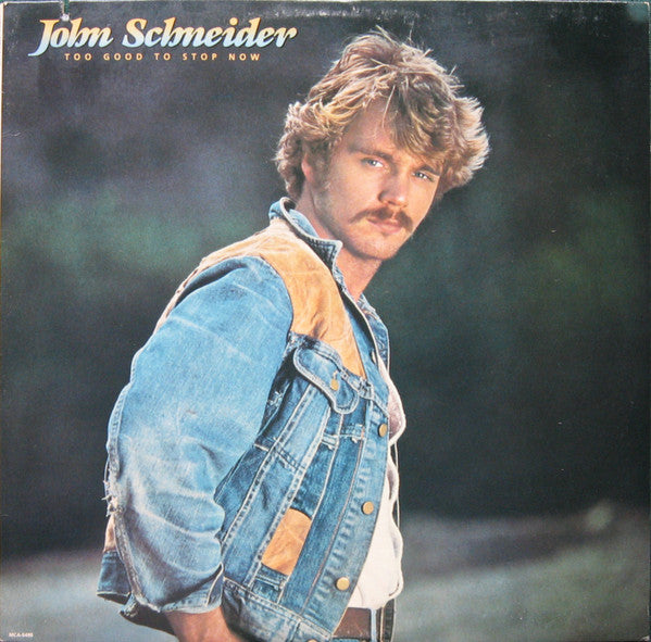 John Schneider - Too Good To Stop Now - Used 1984 VG+/VG