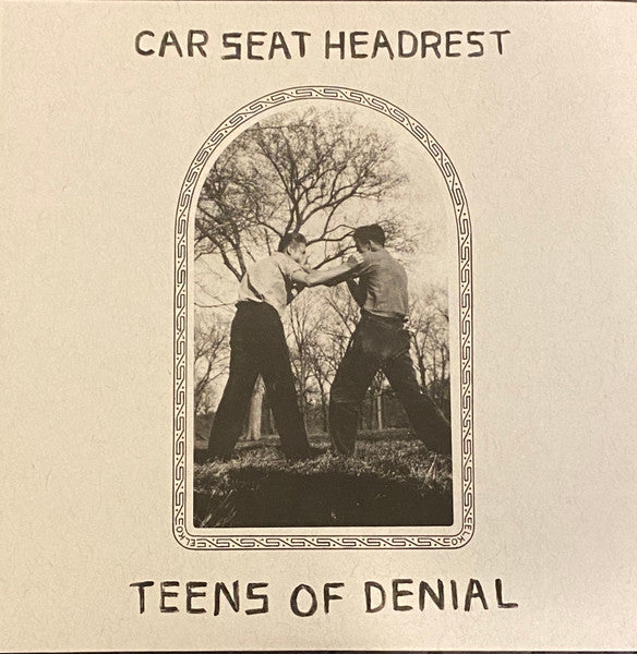 Car Seat Headrest - Teens Of Denial - Second Pressing