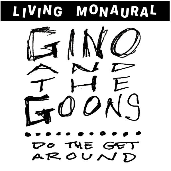 Gino and The Goons - Do The Get Around LP 12" 45RPM - Orange