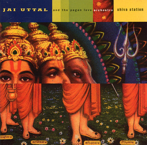 Jai Uttal And The Pagan Love Orchestra - Shiva Station - Used CD NM/NM