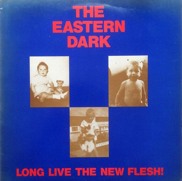 The Eastern Dark - Long Live The New Flesh! - Used 1986 EP - VG+/VG